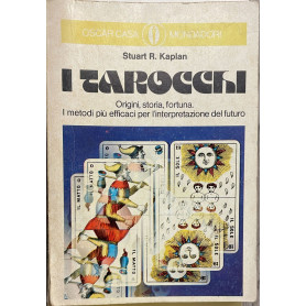 I tarocchi. Origini storia fortuna. I metodi più' efficaci per l'interpretazione del futuro