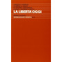 La libertà oggi