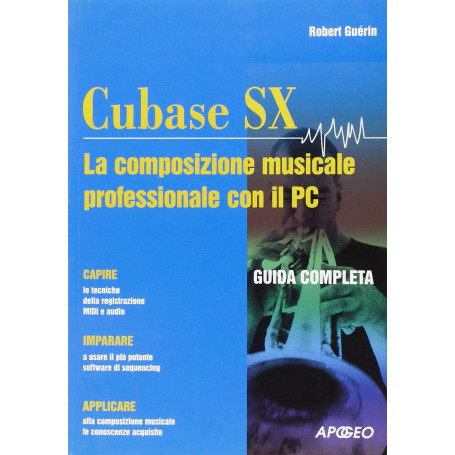 Cubase SX. La composizione musicale professionale con il PC