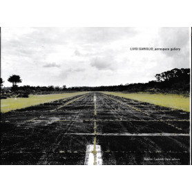 Luigi Gariglio. Aerospace gallery. Ediz. italiana e inglese