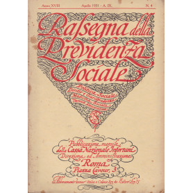 Rassegna della Previdenza Sociale. XVIII. N. 4. Aprile 1931.
