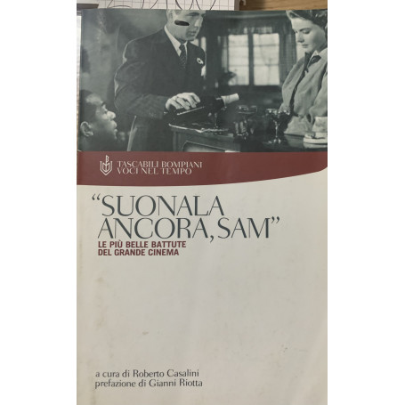 'Suonala ancora Sam'. Le più belle battute del grande cinema