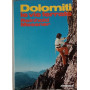 Dolomiti: le vie ferrate : 60 percorsi attrezzati fra il Gruppo di Brenta e le Dolomiti di Sesto