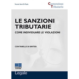 Sanzioni e violazioni nelle leggi tributarie: come difendersi. Con CD-ROM