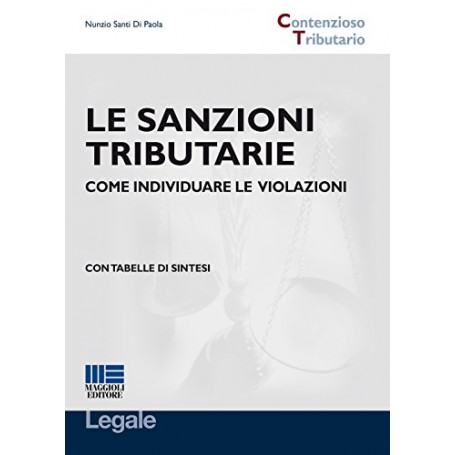 Sanzioni e violazioni nelle leggi tributarie: come difendersi. Con CD-ROM