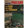 Saper pescare nel fiume nel lago e nel torrente
