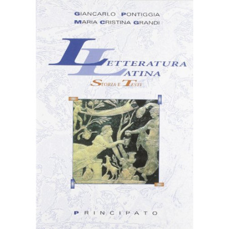Letteratura latina. Storia e testi. Per le Scuole superiori
