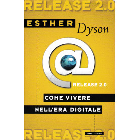 Release 2.0. Come vivere nell'era digitale