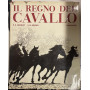Il regno del cavallo.