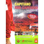 Capitano mio capitano. Storia della A.S. Roma attraverso i suoi capitani coraggiosi.