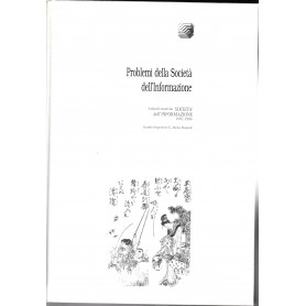 Problemi della società  dell'Informazione. Articoli tratti dalla società  dell'Informazione 1992-1996