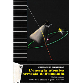 L'energia atomica al servizio dell'umanità vol.II°.