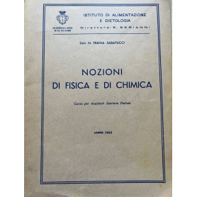 Nozioni di fisica e di chimica. Corso per assistenti sanitarie dietiste