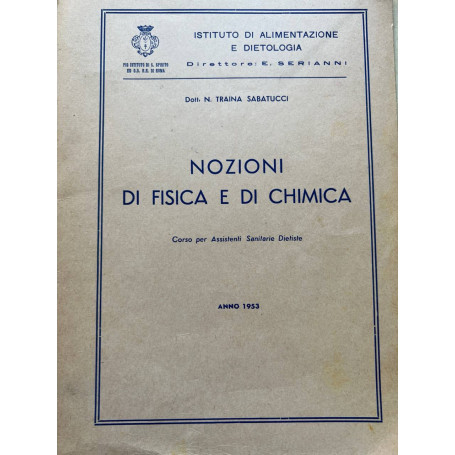 Nozioni di fisica e di chimica. Corso per assistenti sanitarie dietiste