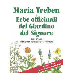 Erbe officinali dal giardino del Signore. Il mio erbario: consigli utili per la salute e benessere