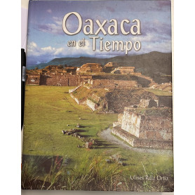 OAXACA EN EL TIEMPO.