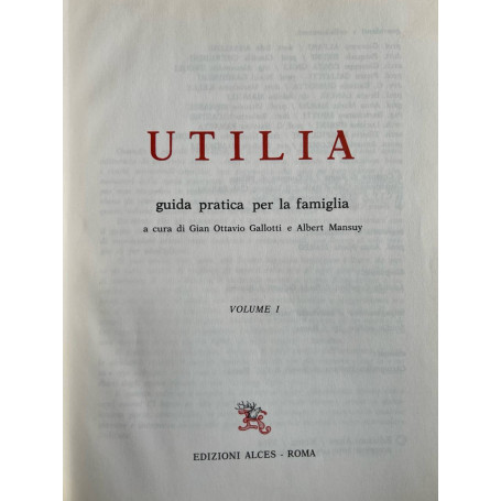 Utilia. Guida pratica per la famiglia Volume I