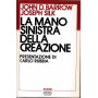 La mano sinistra della creazione. Origine ed evoluzione dell'universo