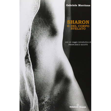 Sharon o del corpo svelato. Ediz. illustrata