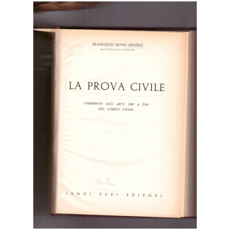 La prova civile Commento agli artt. 2697 a 2739 del Codice Civile