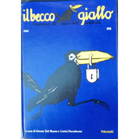 Il becco giallo. Dinamico di opinione pubblica. 1924/1931.