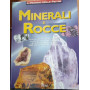 Minerali e rocce. Il mondo delle pietre.