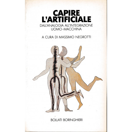 Capire l'artificiale. Dall'analogia all'integrazione uomo-macchina