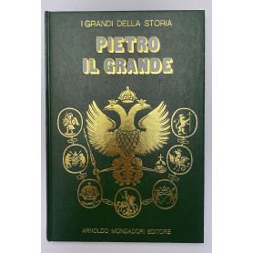 I grandi della storia. Pietro il grande