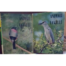 Animali. Come sono/Dove vivono/Come vivono. Uccelli due volumi.