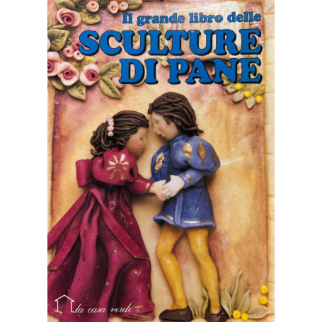 Il grande libro delle sculture di pane