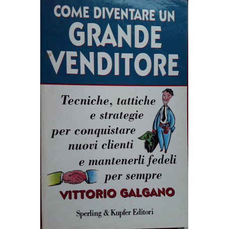 Come diventare un grande venditore