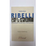 Ribelli. Personaggi e storie della paralimpiade
