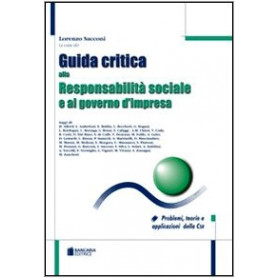 Guida critica alla responsabilità sociale e al governo d'impresa. Problemi teorie e applicazioni della CSR