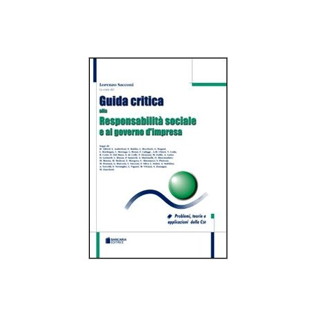 Guida critica alla responsabilità sociale e al governo d'impresa. Problemi teorie e applicazioni della CSR