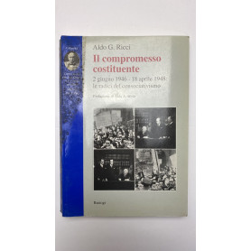 Il compromesso costituente. 2 giugno 1946-18 aprile 1948: le radici del consociativismo