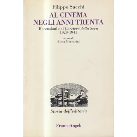 Al cinema negli anni Trenta. Recensioni del «Corriere della Sera» 1929-1941