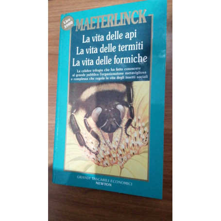 La vita delle api - La vita delle termiti - La vita delle formiche