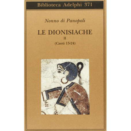 Le dionisiache. Canti 13-24 (Vol. 2)