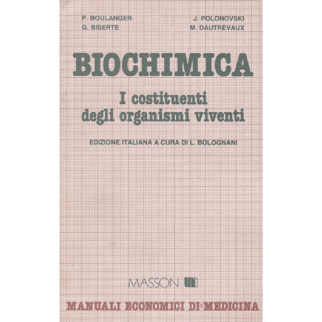 Biochimica. I costituenti degli organismi viventi.
