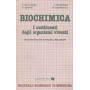 Biochimica. I costituenti degli organismi viventi.