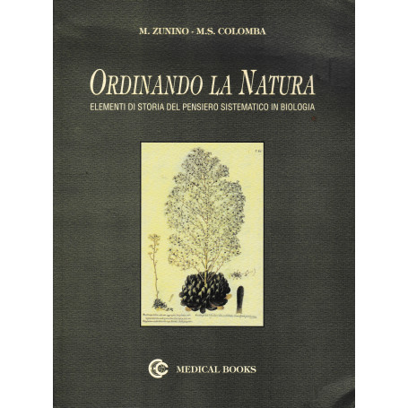 Ordinando la natura. Elementi di storia del pensiero sistematico in biologia