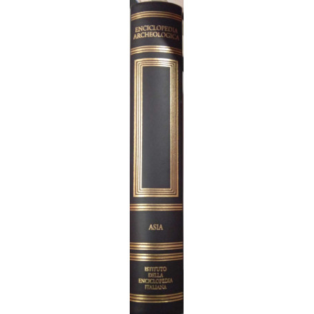 Enciclopedia archeologica. Asia