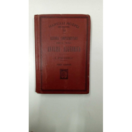 Algebra complementare. parte prima. Analisi algebrica