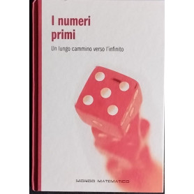 I numeri primi. Un lungo cammino versol 'infinito