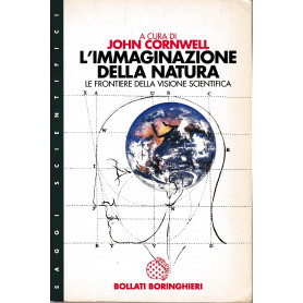 L'immaginazione della natura. Le frontiere della visione scientifica
