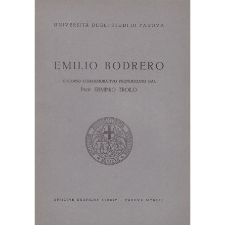 Emilio Bodrero. Discorso commemorativo del prof. Erminio Troilo.(29 novembre 1952).