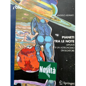 Pianeti tra le note: Appunti di un astronomo divulgatore
