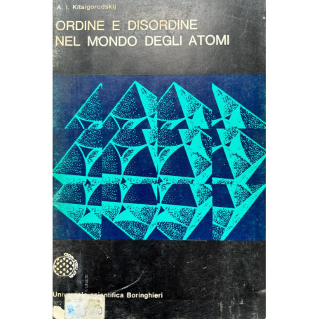 Ordine e disordine nel mondo degli atomi