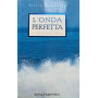 L'onda perfetta. Scegli di essere felice