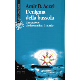 L'enigma della bussola. L'invenzione che ha cambiato il mondo